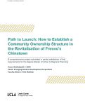 Cover page of Path to Launch: How to Establish a Community Ownership Structure in the Revitalization of Fresno’s Chinatown