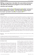 Cover page: Sibling comparisons elucidate the associations between educational attainment polygenic scores and alcohol, nicotine and cannabis