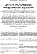 Cover page: Diffusion MRI quality control and functional diffusion map results in ACRIN 6677/RTOG 0625: A multicenter, randomized, phase II trial of bevacizumab and chemotherapy in recurrent glioblastoma