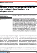 Cover page: Dynamic stability of Sgt2 enables selective and privileged client handover in a chaperone triad.