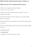 Cover page: Minor Product Polymerization Causes Failure of High-Current CO2‑to-Ethylene Electrolyzers