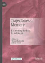 Cover page: Trajectories of Memory: Excavating the Past in Indonesia