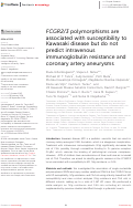 Cover page: FCGR2/3 polymorphisms are associated with susceptibility to Kawasaki disease but do not predict intravenous immunoglobulin resistance and coronary artery aneurysms