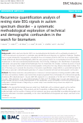 Cover page: Recurrence quantification analysis of resting state EEG signals in autism spectrum disorder – a systematic methodological exploration of technical and demographic confounders in the search for biomarkers