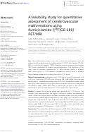 Cover page: A feasibility study for quantitative assessment of cerebrovascular malformations using flutriciclamide ([<sup>18</sup>F]GE-180) PET/MRI.