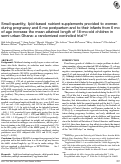 Cover page: Small-quantity, lipid-based nutrient supplements provided to women during pregnancy and 6 mo postpartum and to their infants from 6 mo of age increase the mean attained length of 18-mo-old children in semi-urban Ghana: a randomized controlled trial 1 , 2