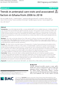 Cover page: Trends in antenatal care visits and associated factors in Ghana from 2006 to 2018