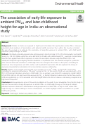 Cover page: The association of early-life exposure to ambient PM2.5 and later-childhood height-for-age in India: an observational study