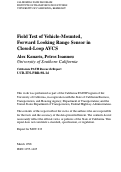 Cover page: Field Test Of Vehicle-mounted, Forward Looking Range Sensor In Closed-loop Avcs