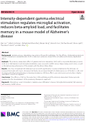 Cover page: Intensity-dependent gamma electrical stimulation regulates microglial activation, reduces beta-amyloid load, and facilitates memory in a mouse model of Alzheimers disease.