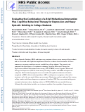 Cover page: Evaluating the Combination of a Brief Motivational Intervention Plus Cognitive Behavioral Therapy for Depression and Heavy Episodic Drinking in College Students