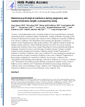 Cover page: Maternal Psychological Resilience During Pregnancy and Newborn Telomere Length: A Prospective Study