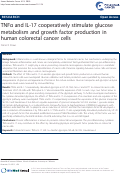 Cover page: TNF¿ and IL-17 cooperatively stimulate glucose metabolism and growth factor production in human colorectal cancer cells