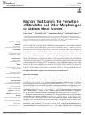 Cover page: Factors That Control the Formation of Dendrites and Other Morphologies on Lithium Metal Anodes