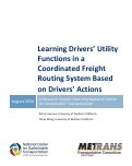 Cover page of Learning Drivers’ Utility Functions in a Coordinated Freight Routing System Based on Drivers’ Actions