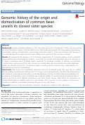 Cover page: Genomic history of the origin and domestication of common bean unveils its closest sister species