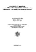 Cover page: Good Start Out of the Gate: Tobacco Industry Political Influence and Tobacco Policymaking in Kentucky 1936-2012