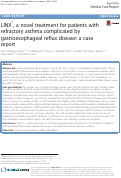 Cover page: LINX®, a novel treatment for patients with refractory asthma complicated by gastroesophageal reflux disease: a case report.