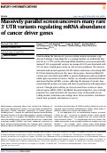 Cover page: Massively parallel screen uncovers many rare 3′ UTR variants regulating mRNA abundance of cancer driver genes