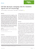 Cover page: Cell fate decisions: emerging roles for metabolic signals and cell morphology