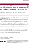 Cover page: Heterogeneity in HIV and cellular transcription profiles in cell line models of latent and productive infection: implications for HIV latency