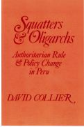 Cover page: Squatters and Oligarchs: Authoritarian Rule and Policy Change in Peru