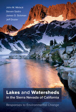 Cover page: Lakes and Watersheds of California's Sierra Nevada: Responses to Environmental Change