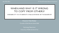 Cover page: When and Why is it Wrong to Copy from Others? Variability in Students' Evaluations of Plagiarism