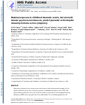 Cover page: Maternal exposure to childhood traumatic events, but not multi-domain psychosocial stressors, predict placental corticotrophin releasing hormone across pregnancy