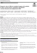 Cover page: Diagnostic value of diffusion-weighted imaging with synthetic b-values in breast tumors: comparison with dynamic contrast-enhanced and multiparametric MRI.