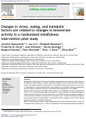 Cover page: Changes in stress, eating, and metabolic factors are related to changes in telomerase activity in a randomized mindfulness intervention pilot study.