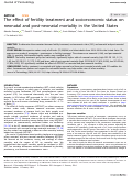 Cover page: The effect of fertility treatment and socioeconomic status on neonatal and post-neonatal mortality in the United States.