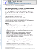 Cover page: Neuropathologic Changes of Alzheimer’s Disease and Related Dementias: Relevance to Future Prevention