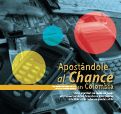 Cover page of Apostándole al Chance en Colombia: Cómo avanzan las redes de juego en proveer servicios financieros a los pobres mientras otras redes se quedan atrás