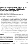 Cover page: Ischemic Preconditioning: Effects on pH, Na and Ca in Newborn Rabbit Hearts During Ischemia/Reperfusion