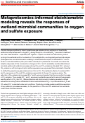 Cover page: Metaproteomics-informed stoichiometric modeling reveals the responses of wetland microbial communities to oxygen and sulfate exposure.