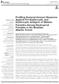 Cover page: Profiling Humoral Immune Response Against Pre-Erythrocytic and Erythrocytic Antigens of Malaria Parasites Among Neotropical Primates in the Brazilian Atlantic Forest.