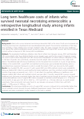 Cover page: Long term healthcare costs of infants who survived neonatal necrotizing enterocolitis: a retrospective longitudinal study among infants enrolled in Texas Medicaid