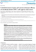 Cover page: A dendritic/tumor fusion cell vaccine enhances efficacy of nanobody-based CAR-T cells against solid tumor