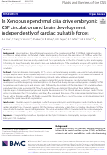 Cover page: In Xenopus ependymal cilia drive embryonic CSF circulation and brain development independently of cardiac pulsatile forces.