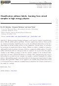 Cover page: Classification without labels: learning from mixed samples in high energy physics