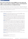 Cover page: Bone marrow edema-like lesions (BMELs) are associated with higher T<sub>1ρ</sub> and T<sub>2</sub> values of cartilage in anterior cruciate ligament (ACL)-reconstructed knees: a longitudinal study.