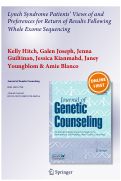 Cover page: Lynch Syndrome Patients’ Views of and Preferences for Return of Results Following Whole Exome Sequencing