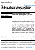 Cover page: Interfacial alloying between lead halide perovskite crystals and hybrid glasses.