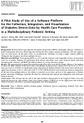 Cover page: A Pilot Study of Use of a Software Platform for the Collection, Integration, and Visualization of Diabetes Device Data by Health Care Providers in a Multidisciplinary Pediatric Setting