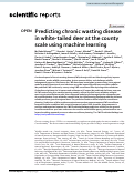 Cover page: Predicting chronic wasting disease in white-tailed deer at the county scale using machine learning.