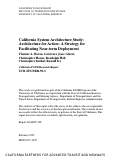 Cover page: California System Architecture Study: Architecture for Action: A Strategy for Facilitating Near-term Deployment