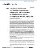 Cover page: Actigraphy-based sleep and activity measurements in intensive care unit patients randomized to ramelteon or placebo for delirium prevention.