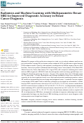 Cover page: Radiomics and Machine Learning with Multiparametric Breast MRI for Improved Diagnostic Accuracy in Breast Cancer Diagnosis.