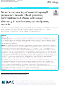 Cover page: Genome sequencing of evolved aspergilli populations reveals robust genomes, transversions in A. flavus, and sexual aberrancy in non-homologous end-joining mutants